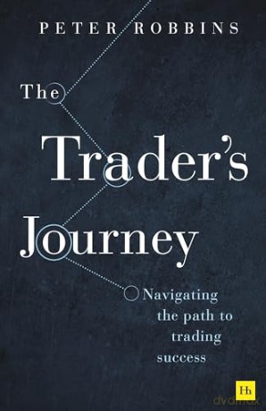 The Trader's Journey: Navigating the path to trading success - Peter Robbins [KSIĄŻKA]