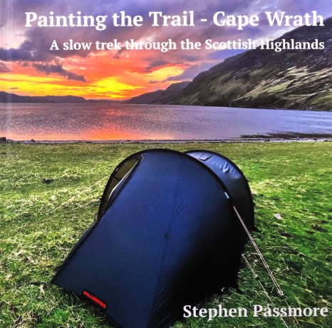 Painting the Trail - Cape Wrath: A slow trek through the Scottish Highlands - Stephen Passmore [KSIĄŻKA]