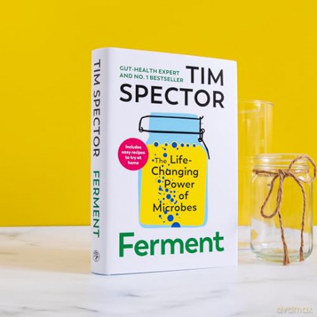 Ferment: The Sunday Times bestselling guide to understanding the power of microbes for your gut health, as seen on Channel 4's What Not To Eat - Tim Spector [KSIĄŻKA]