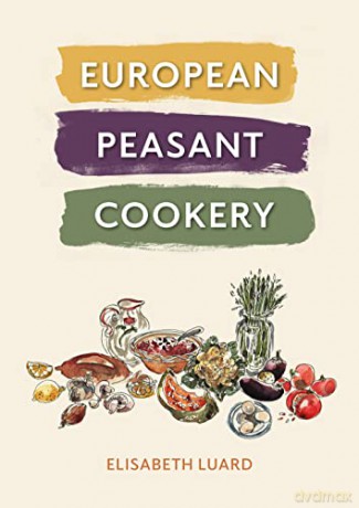 European Peasant Cookery - Elisabeth Luard [KSIĄŻKA]