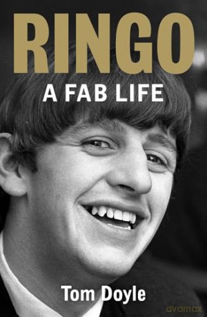 Ringo: A Fab Life - Tom Doyle [KSIĄŻKA]