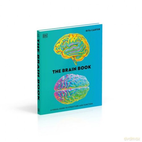 The Brain Book: A Visual Guide to Structure and Function (DK Human Body Guides) - Rita Carter [KSIĄŻKA]