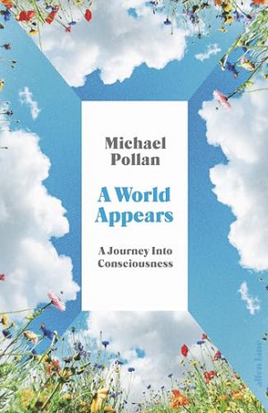 A World Appears: A Journey Into Consciousness - Michael Pollan [KSIĄŻKA]