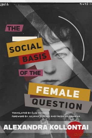 The Social Basis of the Female Question - Alexandra Kollontai [KSIĄŻKA]