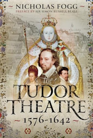 The Tudor Theatre: 1576-1642 - Nicholas Fogg [KSIĄŻKA]