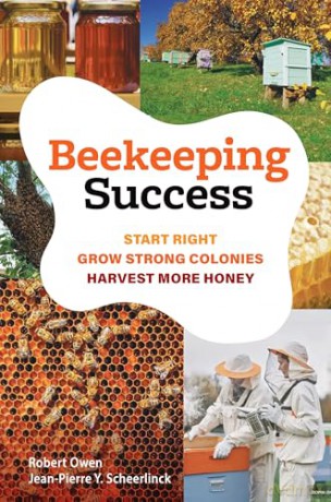 Beekeeping Success: Start Right, Grow Strong Colonies, Harvest More Honey - Dr Robert Owen [KSIĄŻKA]