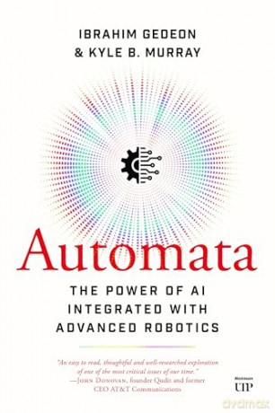Automata: The Power of AI Integrated with Advanced Robotics - Kyle Murray [KSIĄŻKA]