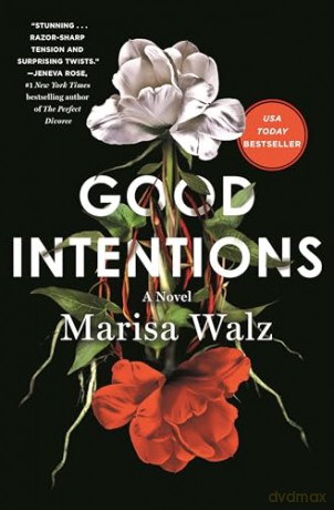 Good Intentions: A Novel - Marisa Walz [KSIĄŻKA]