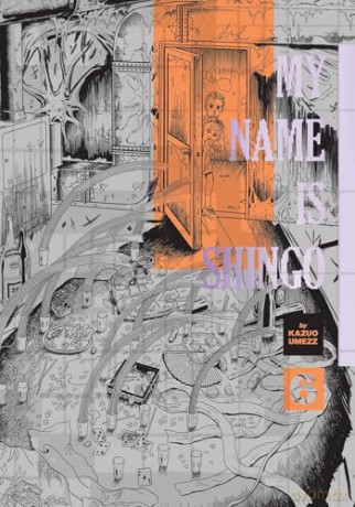 My Name Is Shingo: The Perfect Edition, Vol. 6: Volume 6 - Kazuo Umezz [KOMIKS]