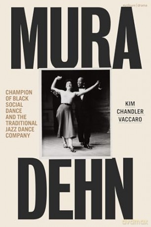Mura Dehn: Champion of Black Social Dance and the Traditional Jazz Dance Company - Kim Chandler Vaccaro [KSIĄŻKA]