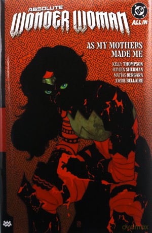 Absolute Wonder Woman Vol. 2: As My Mothers Made Me - Kelly Thompson [KSIĄŻKA]