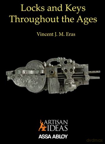 Locks and Keys Throughout the Ages - Vincent J. M. Eras [KSIĄŻKA]