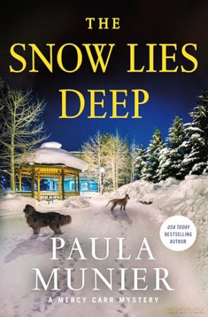 The Snow Lies Deep: A Mercy Carr Mystery: 7 - Paula Munier [KSIĄŻKA]