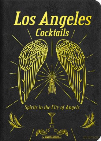 Los Angeles Cocktails: Spirits in the City of Angels - Andrea Richards [KSIĄŻKA]