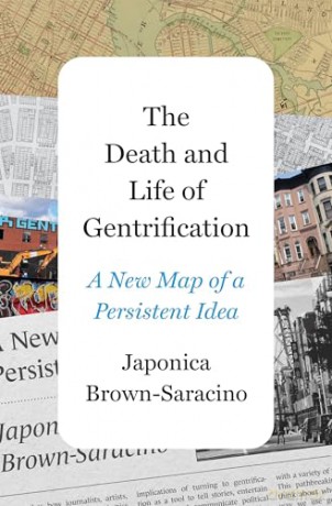 The Death and Life of Gentrification: A New Map of a Persistent Idea (Princeton Studies in Cultural Sociology) - Japonica Brown-Saracino [KSIĄŻKA]