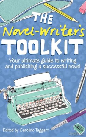 The Novel Writer's Toolkit: Your Ultimate Guide to Writing and Publishing a Successful Novel - Caroline Taggart [KSIĄŻKA]