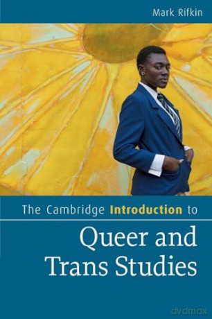The Cambridge Introduction to Queer and Trans Studies (Cambridge Introductions to Literature) - Mark Rifkin [KSIĄŻKA]