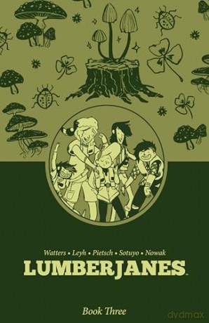 Lumberjanes Book Three: 3 - Shannon Watters [KOMIKS]
