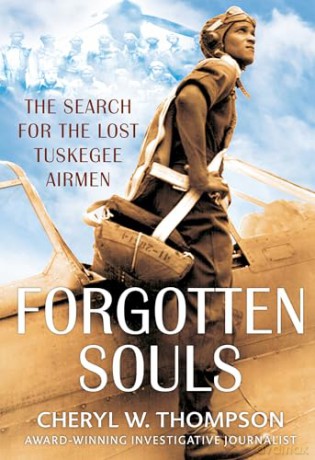 Forgotten Souls: The Search for the Lost Tuskegee Airmen - Cheryl W. Thompson [KSIĄŻKA]