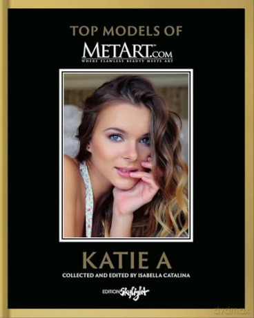 Katie A: Top Models of Metart.com - Isabella Catalina [KSIĄŻKA]
