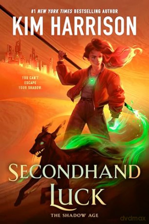 Secondhand Luck: 2 (The Shadow Age) - Kim Harrison [KSIĄŻKA]