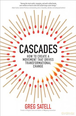 Cascades (PB): How to Create a Movement that Drives Transformational Change - Greg Satell [KSIĄŻKA]