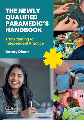 The Newly Qualified Paramedic's Handbook: Transitioning to Independent Practice - Danny Dixon [KSIĄŻKA]