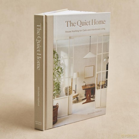 The Quiet Home: House Hushing for Calm and Intentional Living - Michelle Halford [KSIĄŻKA]