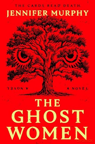 The Ghost Women: A Novel - Jennifer Murphy [KSIĄŻKA]