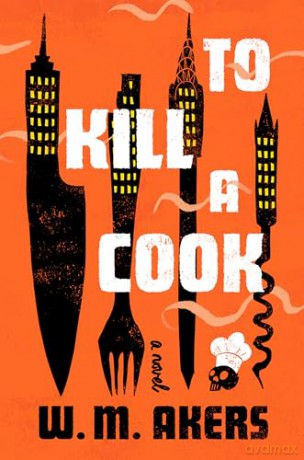 To Kill a Cook - W. M. Akers [KSIĄŻKA]