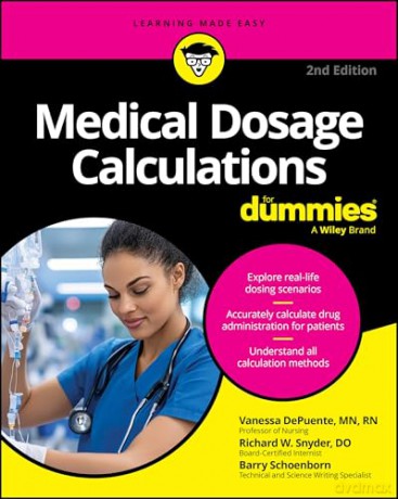 Medical Dosage Calculations For Dummies - Vanessa DePuente [KSIĄŻKA]
