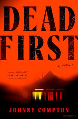 Dead First: A Novel - Johnny Compton [KSIĄŻKA]