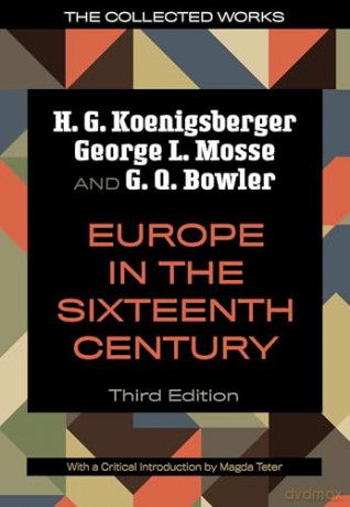 Europe in the Sixteenth Century (The Collected Works of George L. Mosse) - H. G. Koenigsberger [KSIĄŻKA]