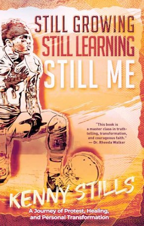 Still Growing, Still Learning, Still Me: A Journey of Protest, Healing, and Personal Transformation - Kenny Stills [KSIĄŻKA]