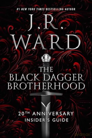 The Black Dagger Brotherhood - 20th Anniversary Insider's Guide - J.R. Ward [KSIĄŻKA]