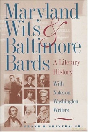 Maryland Wits and Baltimore Bards - A Literary History with Notes on Washington Writers (Maryland Paperback Bookshelf) - Shivers [KSIĄŻKA]