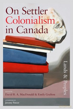 On Settler Colonialism in Canada: Lands and Peoples [KSIĄŻKA]