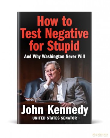 How to Test Negative for Stupid: And Why Washington Never Will - John Kennedy [KSIĄŻKA]