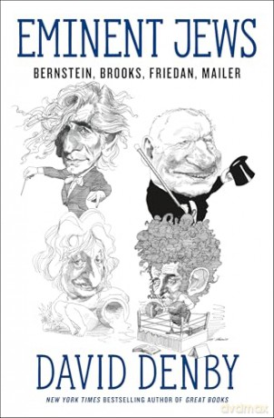 Eminent Jews: Bernstein, Brooks, Friedan, Mailer - David Denby [KSIĄŻKA]