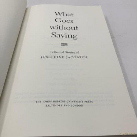 What Goes Without Saying - Collected Stories of Josephine Jacobsen (Johns Hopkins: Poetry and Fiction) - Josephine Jacobsen [KSIĄŻKA]