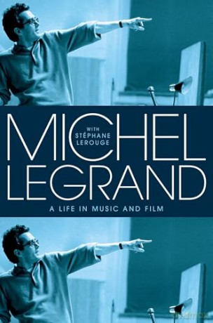 Michel Legrand: A Life in Music and Film - Michel Legrand [KSIĄŻKA]