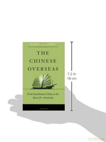 The Chinese Overseas: From Earthbound China to the Quest for Autonomy: 7 (The Edwin O. Reischauer Lectures) - Wang [KSIĄŻKA]
