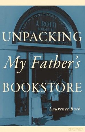 Unpacking My Father's Bookstore - Laurence Roth [KSIĄŻKA]