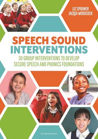 Speech Sound Interventions: 30 group interventions to develop secure speech and phonics foundations - Liz Spooner [KSIĄŻKA]
