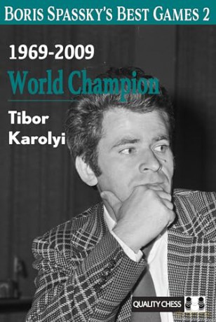 Boris Spassky's Best Games 2: 1969-2009: World Champion Volume 2 - Tibor Karolyi [KSIĄŻKA]