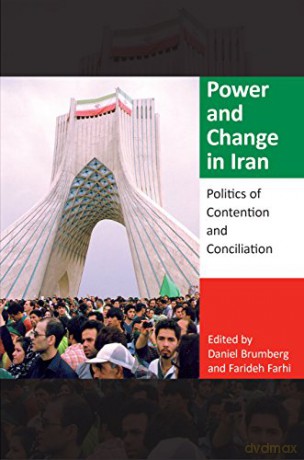Power and Change in Iran: Politics of Contention and Conciliation (Indiana Series in Middle East Studies) - Daniel Brumberg [KSIĄŻKA]