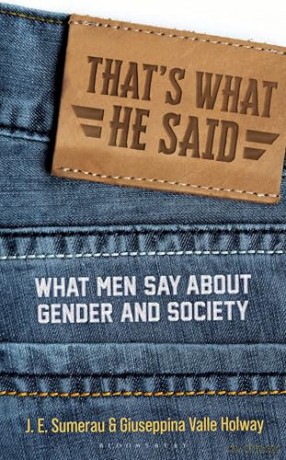 That's What He Said: What Men Say About Gender and Society - Giuseppina Valle Holway [KSIĄŻKA]