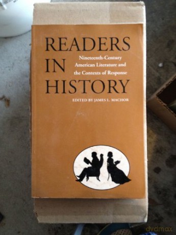 Readers in History: Nineteenth-Century American Literature and the Contexts of Response - Machor [KSIĄŻKA]