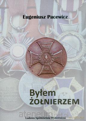 Byłem żołnierzem [KSIĄŻKA]