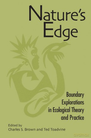 Nature's Edge: Boundary Explorations in Ecological Theory and Practice (Suny Series in Environmental Philosophy and Ethics) [KSIĄŻKA]